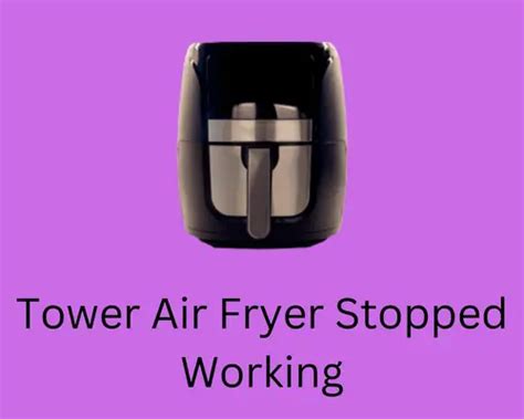 This could be caused by a loose fan. . Tower air fryer stopped working